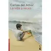 Image de La vida a veces - Carlos Del Amor - Austral Espasa - Poche - Essai Poche