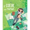 Image de Le coeur d'une maman - Irena Trevisan - Sassi - cartonné - Album jeunesse