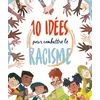Image de 10 idées pour combattre le racisme - Eleonora Fornasari - White Star Kids - cartonné - Document jeunesse cartonné