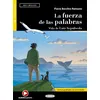Image de La Fuerza De Las Palabras - Vida de Luis Sepúlveda (B1) Avec ressources numériques et audio en ligne - Flavia Bocchio Ramazio - Cideb Black Cat - broché - Méthode de langue broché
