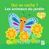 Image de Qui se cache (mini) : Les animaux du jardin - Collectif - Le Ballon Eds - cartonné - Album éveil dès la naissance cartonné