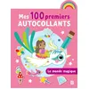 Image de Mes 100 premiers autocollants - Le monde magique - Collectif - Le Ballon Eds - broché - Document jeunesse