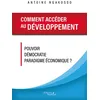 Image de Comment accéder au développement Pouvoir - Démocratie - Paradigme économique ? - Antoine Ngakosso - Baudelaire - broché - Roman broché