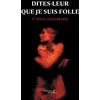 Image de Dites-leur que je suis folle - P. Thullier-Girard - Baudelaire - broché - Témoignage broché