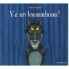 Image de Y a un louuuuhouu ! - André Bouchard - Seuil Jeunesse - broché - Album jeunesse dès 3 ans broché