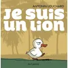 Image de Je suis un lion - Antonin Louchard - Seuil Jeunesse - cartonné - Album jeunesse dès 3 ans cartonné