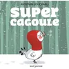 Image de Supercagoule - Antonin Louchard - Seuil Jeunesse - relié - Album jeunesse dès 3 ans relié