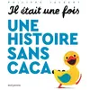 Image de Il était une fois une histoire sans caca... - Philippe Jalbert - Seuil Jeunesse - cartonné - Album jeunesse cartonné