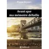 Image de Avant que ma mémoire défaille - Pierre Desmet - Publishroom - broché - Roman broché