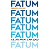 Image de Fatum C'était avant l'an 2000 - Emmanuel Dorsant - Librinova - broché - Roman