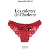 Image de Les culottes de Charlotte - Richard Rucklin - Verone Eds - broché - Nouvelles