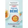 Image de Mes petites recettes magiques pour mon bébé 100 recettes gourmandes et équilibrées pour régaler bébé de 4 mois à 3 ans. - Rosalie Chancerelle - Leduc S. - broché - Guide