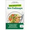 Image de 500 recettes low Fodmaps De l'entrée au dessert, LES MEILLEURES RECETTE POUR INTESTINS FRAGILES - Edition 2023 - Pierre Nys - Leduc S. - broché - Guide