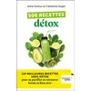 Image de 500 recettes détox LES MEILLEURES RECETTES 100% DÉTOX pour se purifier et retrouver forme et bien-être - Anne Dufour - Leduc S. - Poche - Guide