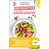 Image de 500 recettes anticancer De l'entrée au dessert, LES MEILLEURES RECETTES POUR PRÉVENIR LE CANCER - Anne Dufour - Leduc S. - Poche - Guide