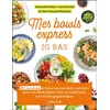 Image de Mes bowls express IG bas 80 recettes et tous les conseils nutrition pour se faire plaisir tout en maîtrisant son index glycémique - Alexandra Retion - Leduc S. - broché - Guide broché