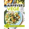 Image de Mon Airfryer végé 72 recettes complètes en moins de 30 min - Niki Webster - Leduc S. - broché - Guide
