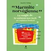 Image de Marmite norvégienne - La magie de la cuisson low-tech en caisson isolant - Raphaële Vidaling - Tana Editions - broché - Guide broché