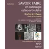 Image de Savoir faire en radiologie osteo-articulaire n 24 rachis lombaire Textes et cas cliniques - Jean-Denis Laredo - Sauramps Medical - broché - Scolaire / Universitaire broché