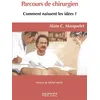 Image de Parcours de chirurgien Comment naissent les idées ? - Alain-Charles Masquelet - Sauramps Medical - broché - Scolaire / Universitaire broché