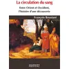 Image de La circulation du sang. Entre Orient et Occident, histoire d'une découverte - François Boustani - Sauramps Medical - broché - Scolaire / Universitaire broché