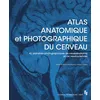 Image de Atlas anatomique et photographique du cerveau 42 planches (dont 41 photographiques) de neuroanatomie et de neurosciences - Vincent Di Marino - Publication Universite Provence - broché - Scolaire / Universitaire broché