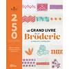 Image de Le grand livre de la broderie 250 points et 29 modèles de projets créatifs - Eve-Marie Briolat - Marie Claire - relié - Guide