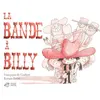 Image de La bande à Billy - Françoise de Guibert - Thierry Magnier Eds - cartonné - Album jeunesse