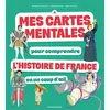 Image de Mes cartes mentales pour comprendre l'Histoire de France en un coup d'oeil - Elisabeth de Lambilly - Bayard Jeunesse - cartonné - Document jeunesse cartonné