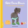 Image de Petit Ours Brun n'a plus besoin de couche - Dès 2 ans - Marie Aubinais - Bayard Jeunesse - cartonné - Album éveil dès la naissance cartonné