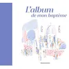 Image de L'album de mon baptême - Virginie Aladjidi - Bayard Soleil - relié - Album jeunesse
