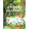 Image de Je n'aime pas les surprises ! - Miriam Bos - Bayard Jeunesse - cartonné - Album jeunesse cartonné