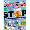 Image de Stop à la surconsommation/ Préserver la planète - Emmanuelle Vibert - Bayard Jeunesse - broché - Document jeunesse