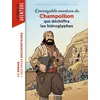 Image de L'incroyable aventure de Champollion qui déchiffra les hiéroglyphes - Guillaume Prévot - Bayard Jeunesse - broché - Roman cadet