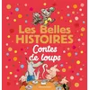 Image de Les Belles Histoires contes de loups - Céline Claire - Bayard Jeunesse - cartonné - Album jeunesse cartonné