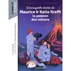 Image de L'incroyable destin de Maurice & Katia Krafft, une passion dévorante pour les volcans - Emmanuelle Grundmann - Bayard Jeunesse - broché - Roman cadet broché