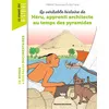 Image de La véritable histoire de Héru, apprenti architecte au temps des pyramides - Hélène Loiseau - Bayard Jeunesse - broché - Roman junior broché