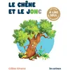Image de Le Chêne et le jonc - Julie Machado - Les Arenes Eds - cartonné - Scolaire / Universitaire cartonné