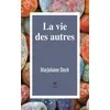 Image de La vie des autres - Deck Marjolaine - Le Lys Bleu - broché - Roman