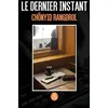 Image de Le dernier instant - Chönyid Rangdrol - Le Lys Bleu - broché - Roman broché