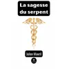 Image de La sagesse du serpent - Julien Miavril - Le Lys Bleu - broché - Roman broché