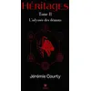 Image de Héritages Tome II: L'odyssée des démons - Jeremie Courty - Le Lys Bleu - broché - Roman broché