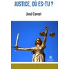 Image de Justice, où es-tu ? - José Carcel - Le Lys Bleu - broché - Roman broché