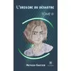 Image de L'origine du désastre Tome III - Mathieu Gautier - Le Lys Bleu - broché - Roman broché