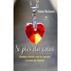 Image de Si près du coeur Quelques conseils pour les hommes à propos des femmes - Xavier Deshayes - Le Lys Bleu - broché - Nouvelles