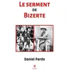 Image de Le serment de bizerte - Daniel Pardo - Le Lys Bleu - broché - Roman
