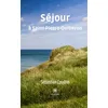 Image de Séjour à Saint-Pierre-Quiberon - Sébastien Coudrin - Le Lys Bleu - broché - Roman