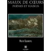 Image de Maux de coeurs Poèmes et haïkus - Marie Bauwens - Le Lys Bleu - broché - Poésie broché