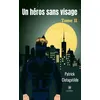 Image de Un héros sans visage Tome II - Patrick Clotagatilde - Le Lys Bleu - broché - Roman broché