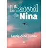 Image de L'envol de Nina - Laurie Alice Dumas - Le Lys Bleu - broché - Roman broché